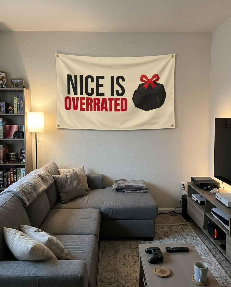 Nice Is Overrated flag decorating a game room wall