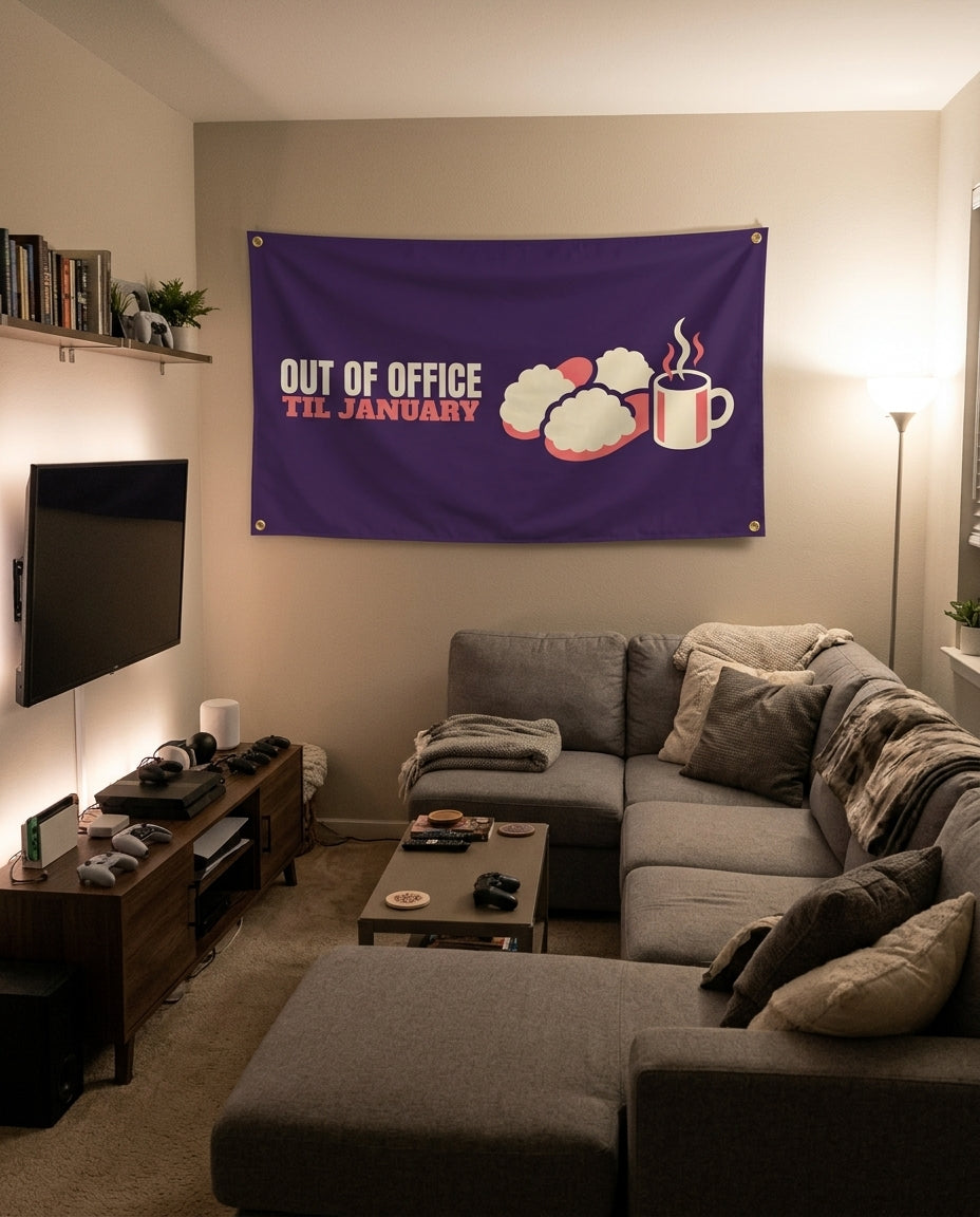 Out Of Office Til January flag decorating a game room wall