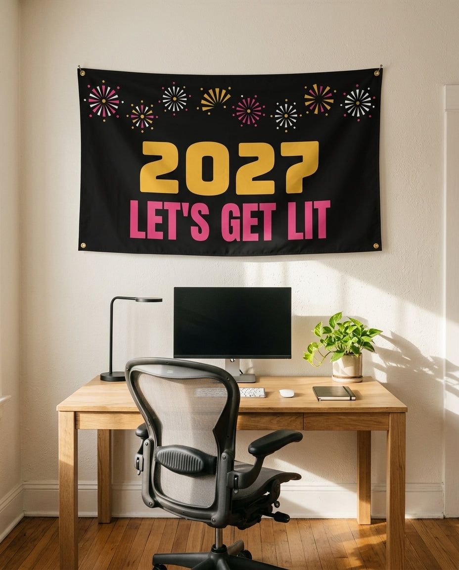 2027 Lets Get Lit 3x5 flag on a home office wall