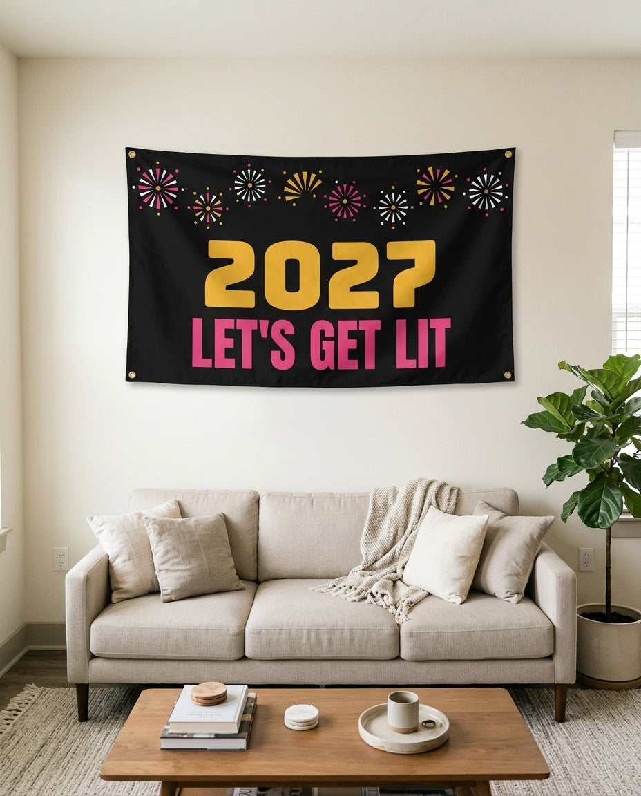 2027 Lets Get Lit flag used as New Year's living room wall decor