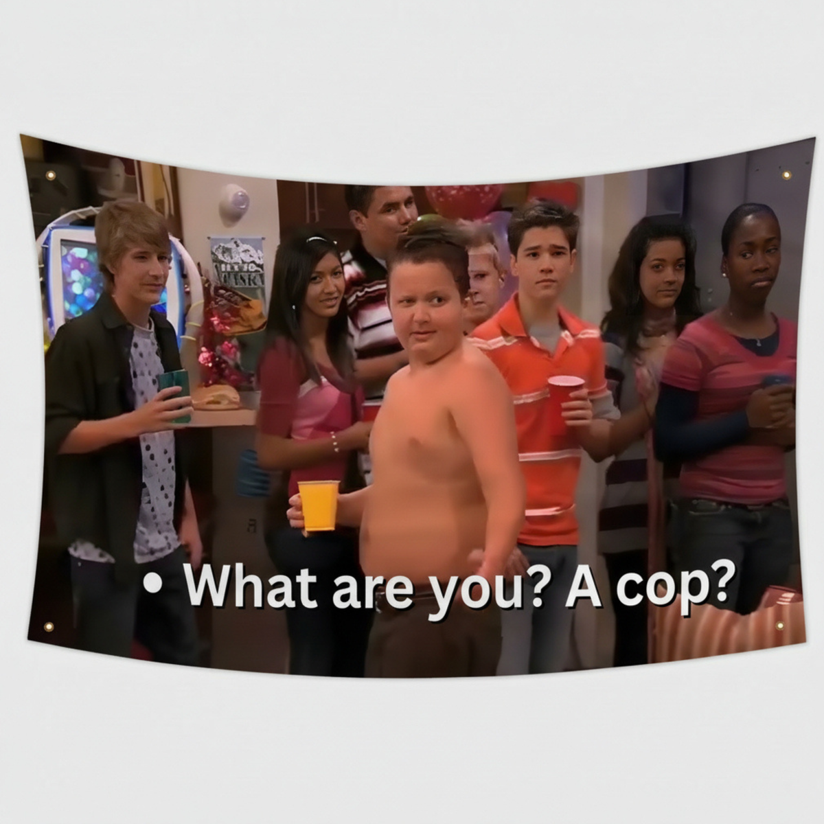 What are you? A Cop?
