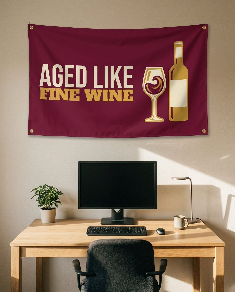 Aged Like Fine Wine 3x5 flag on a home office wall