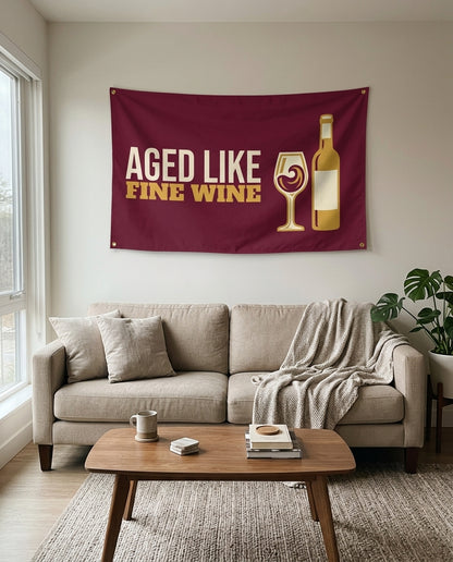 Aged Like Fine Wine flag used as living room wall decor