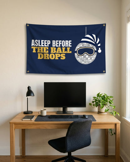 Asleep Before The Ball Drops 3x5 flag on a home office wall