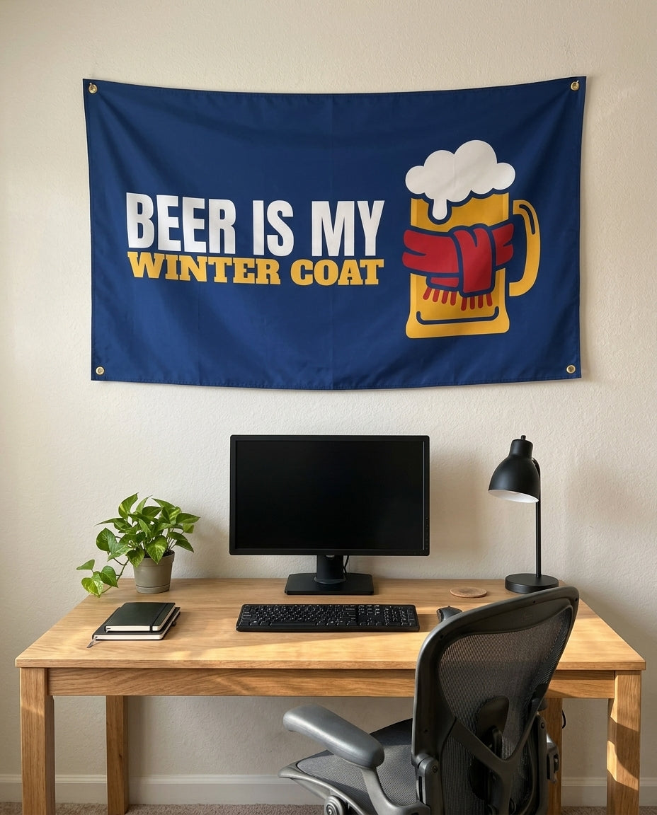 Beer Is My Winter Coat 3x5 flag on a home office wall