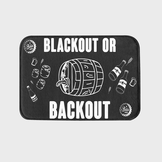 Blackout or Backout" Party Rug – The Ultimate Bathmat Floor Mat