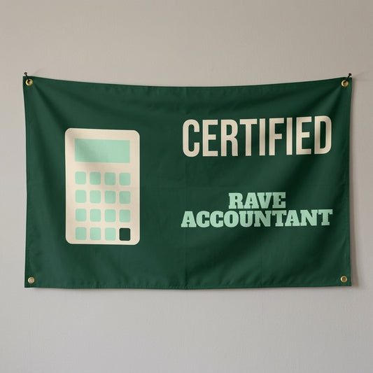 Certified Rave Accountant flag 3x5 in dark green with a calculator, hung on a wall