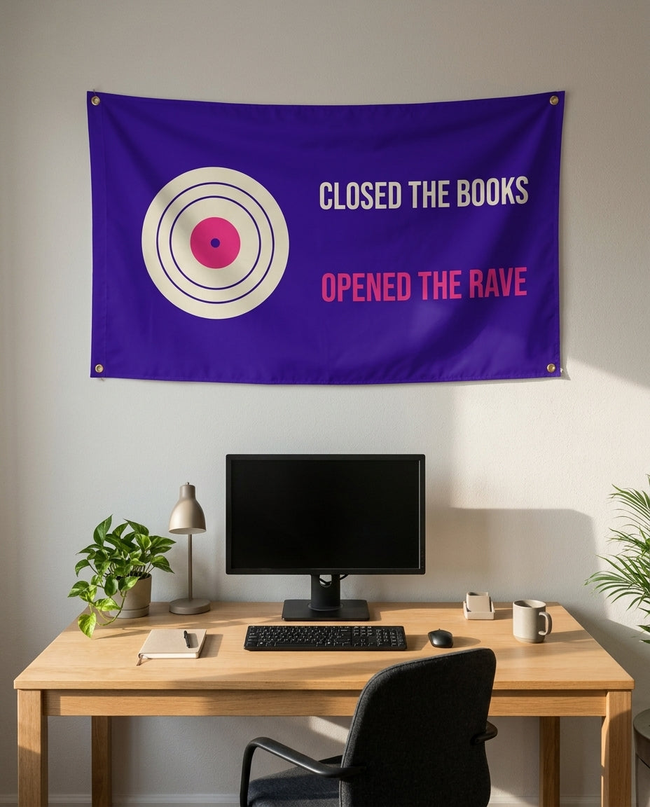 Closed The Books Opened The Rave 3x5 flag on a home office wall
