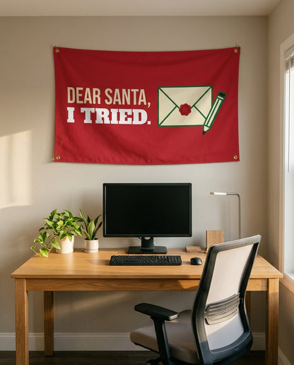 Dear Santa I Tried 3x5 flag on a home office wall