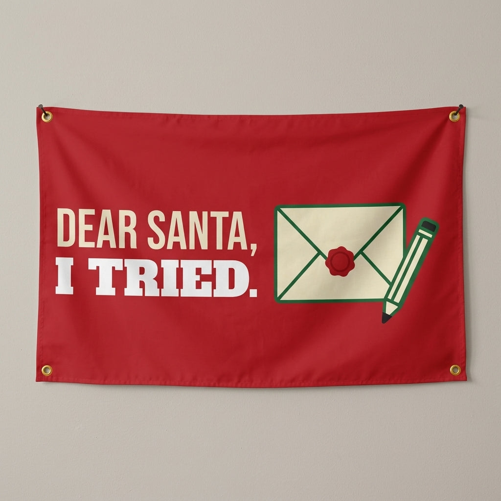 Dear Santa I Tried flag 3x5 in red with a sealed letter and pencil, hung on a wall