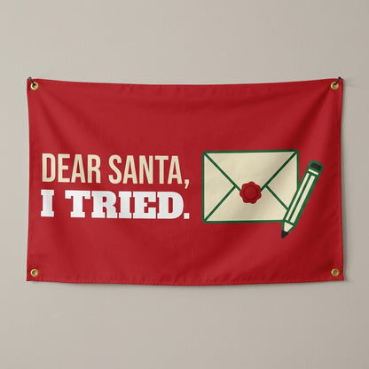 Dear Santa I Tried flag 3x5 in red with a sealed letter and pencil, hung on a wall
