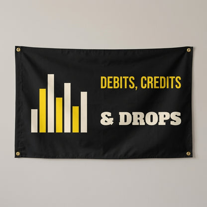 Debits Credits And Drops flag 3x5 in black with equalizer bars, hung on a wall