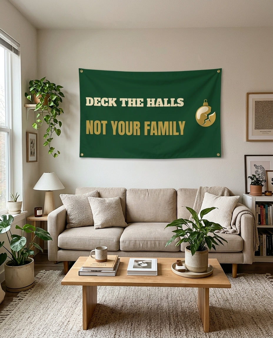 Deck The Halls Not Your Family flag used as living room wall decor