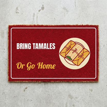 Bring Tamales Or Go Home doormat 30x18 in red with a plate of tamales
