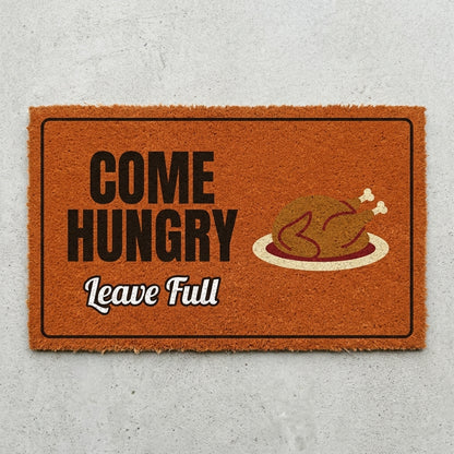 Come Hungry Leave Full doormat 30x18 in burnt orange with a roast turkey