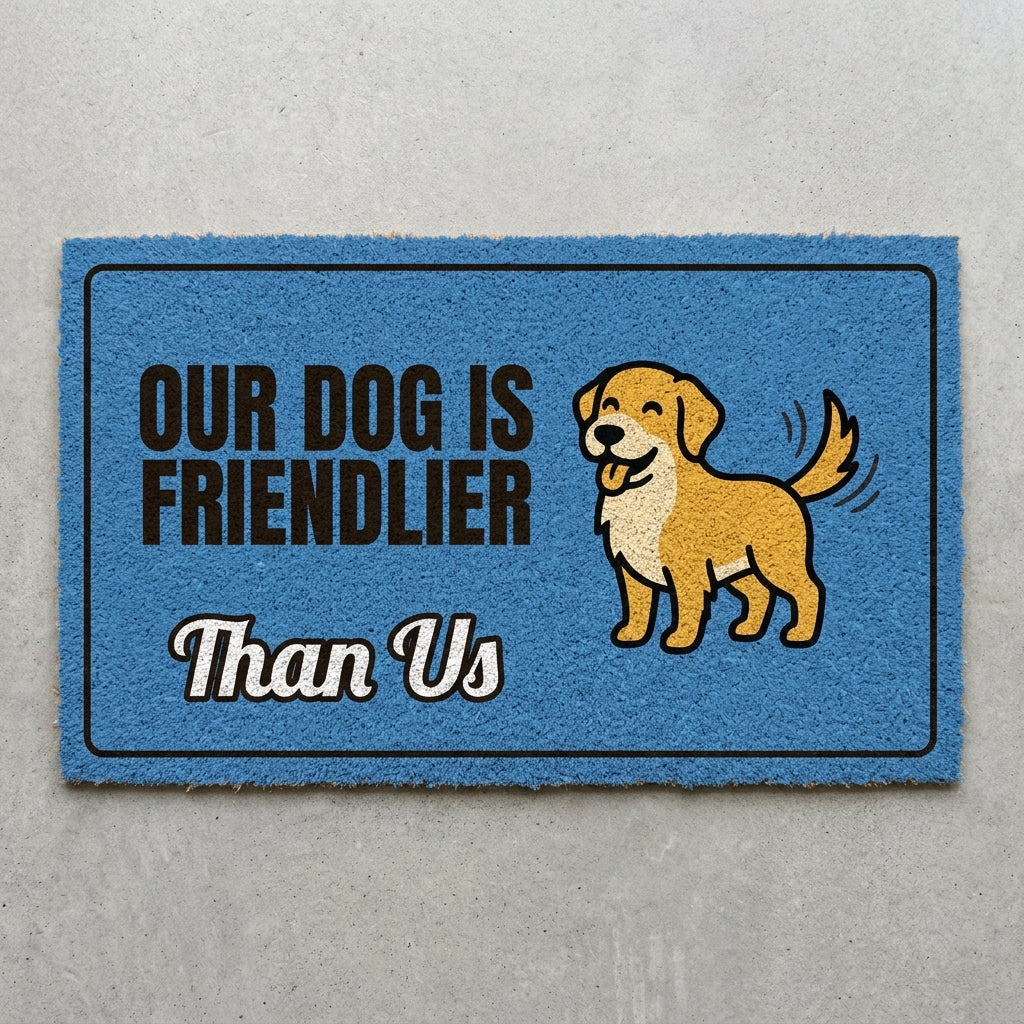 Our Dog Is Friendlier Than Us doormat 30x18 in blue with a happy golden dog