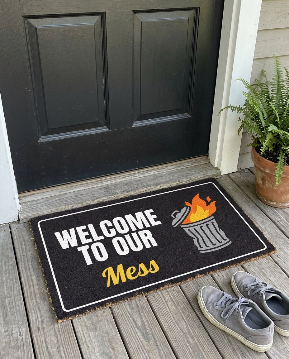 Welcome To Our Mess funny doormat on a front porch