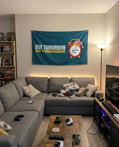 Due Tomorrow Do Tomorrow flag decorating a game room wall