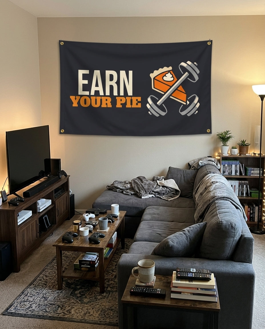 Earn Your Pie flag decorating a game room wall