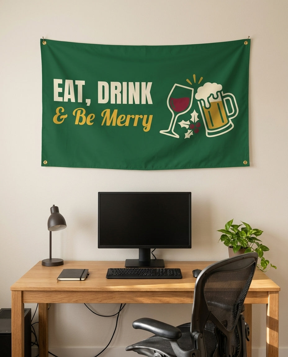 Eat Drink And Be Merry 3x5 flag on a home office wall
