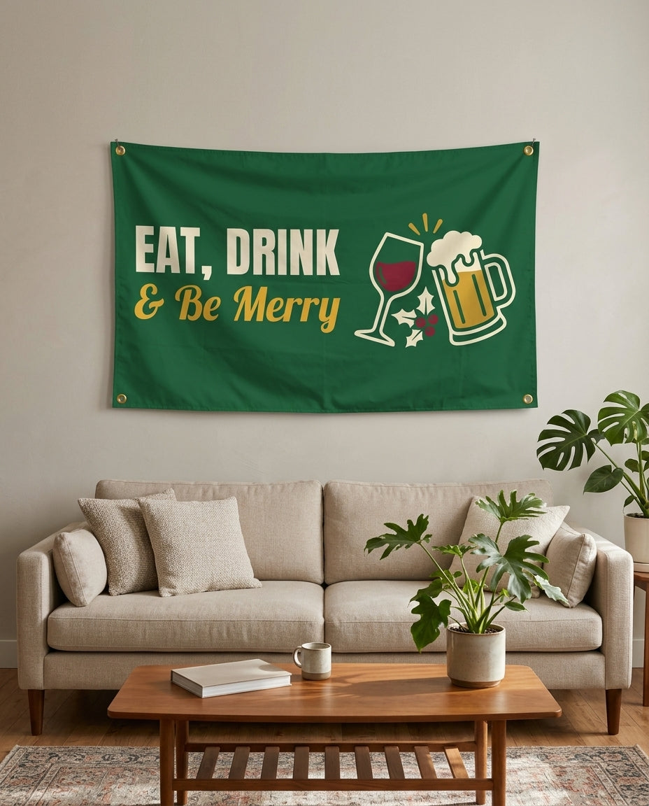 Eat Drink And Be Merry flag used as living room wall decor