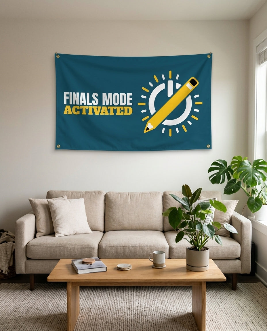 Finals Mode Activated flag used as living room wall decor