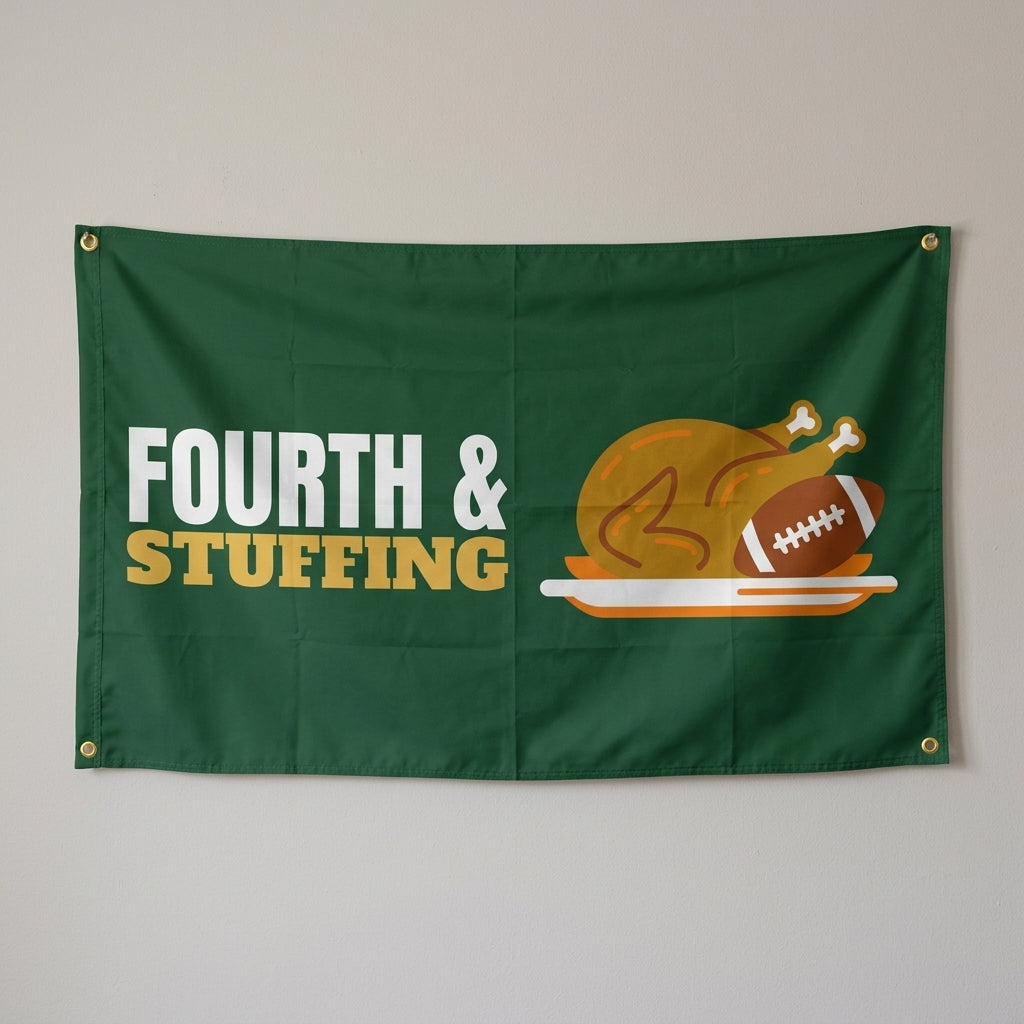 Fourth And Stuffing flag 3x5 in green with a turkey and a football, hung on a wall