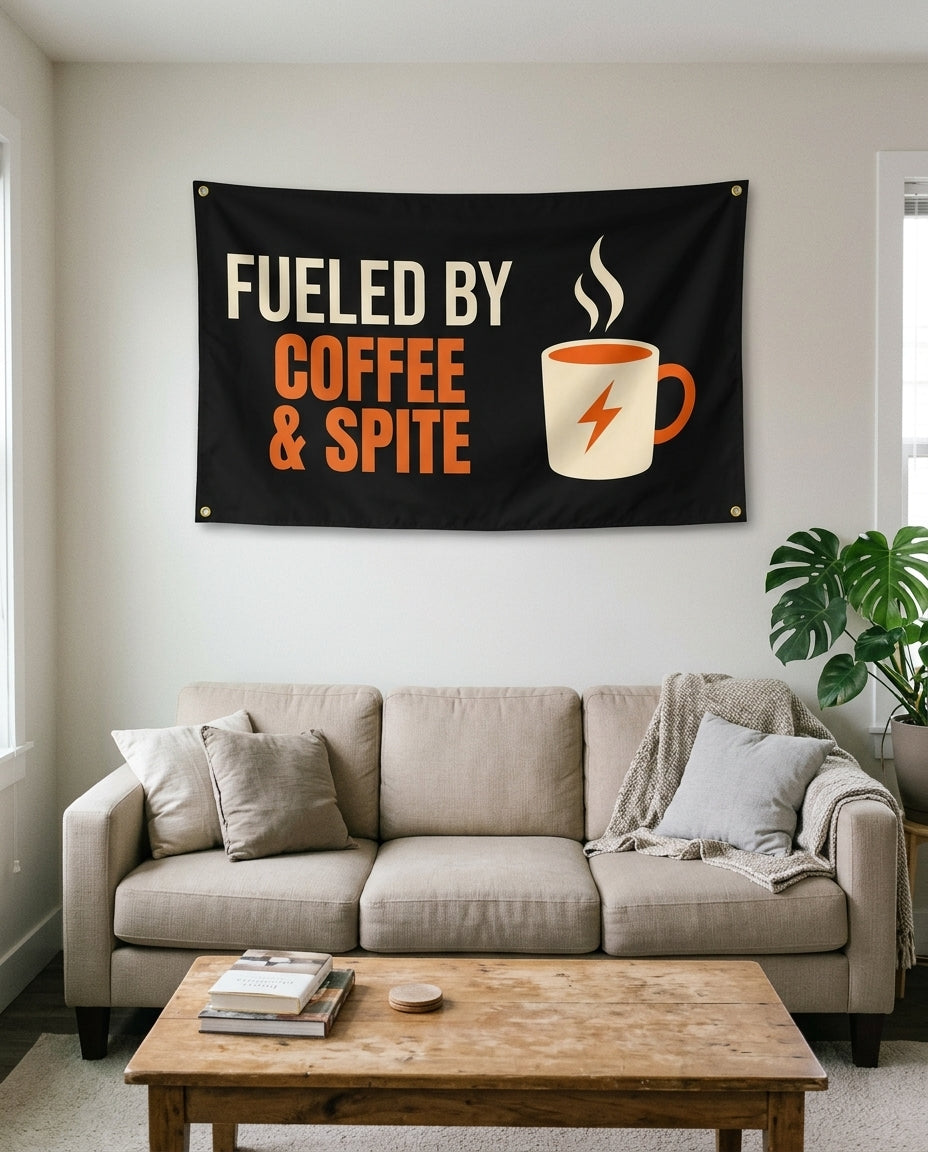 Fueled By Coffee And Spite flag used as living room wall decor