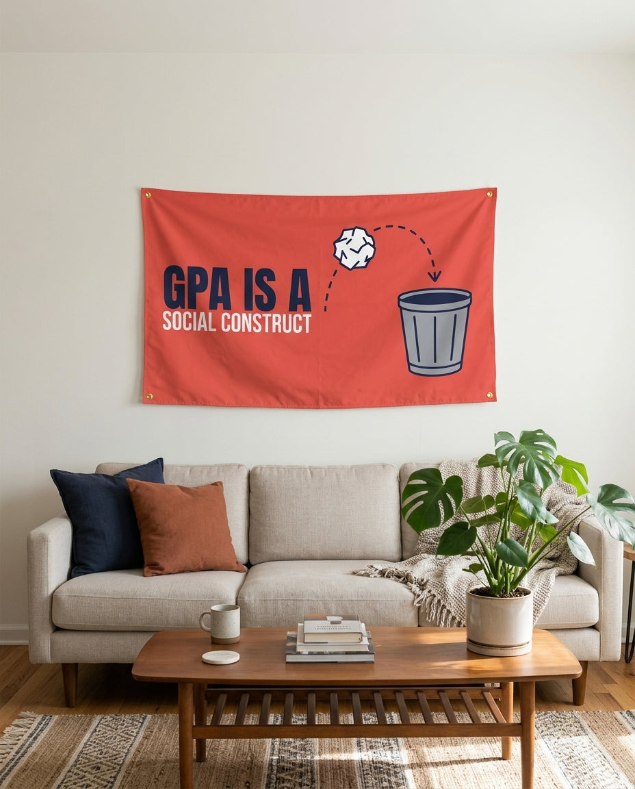 GPA Is A Social Construct flag used as living room wall decor