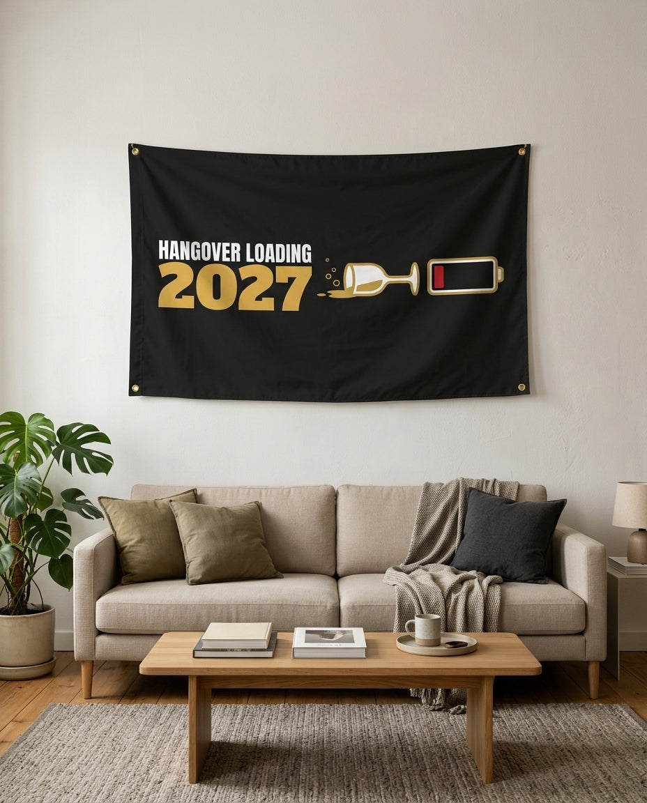Hangover Loading 2027 flag used as living room wall decor