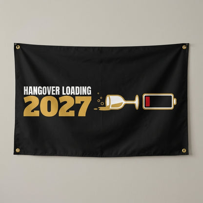 Hangover Loading 2027 flag 3x5 in black with a spilled glass and a low battery, hung on a wall