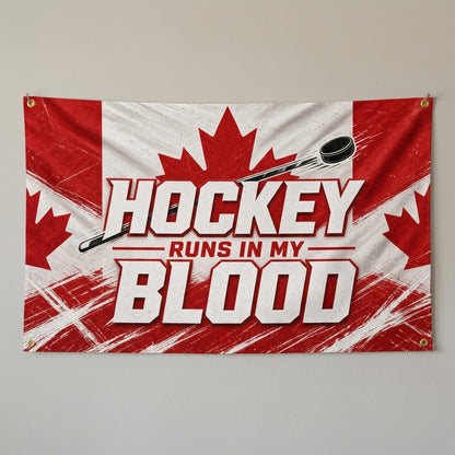 Hockey Runs In My Blood Canada flag 3x5 in red and white with a maple leaf and puck, hung on a gray wall