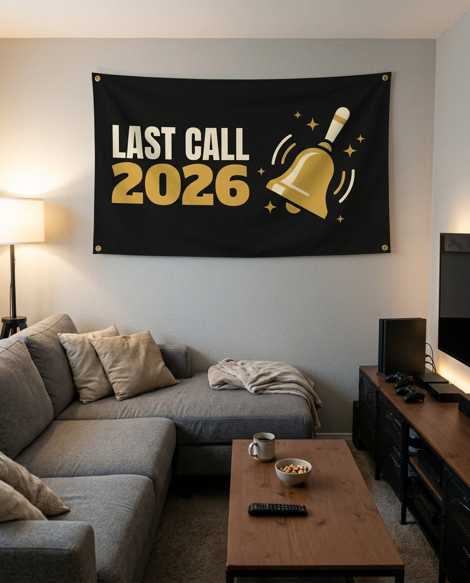 Last Call 2026 flag decorating a game room wall