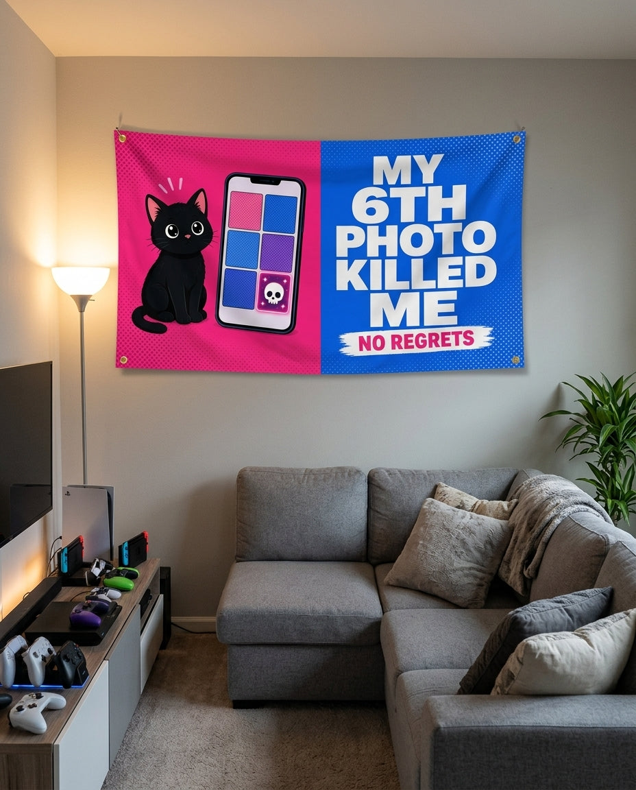 My 6th Photo Killed Me flag decorating a game room wall