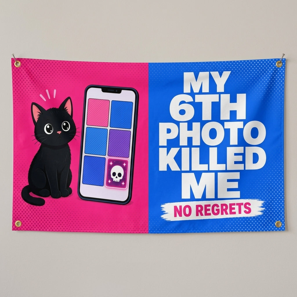 My 6th Photo Killed Me flag 3x5 in pink and blue with a black cat and phone, hung on a gray wall