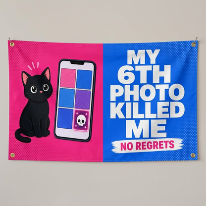 My 6th Photo Killed Me flag 3x5 in pink and blue with a black cat and phone, hung on a gray wall
