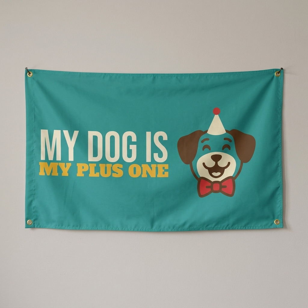 My Dog Is My Plus One flag 3x5 in teal with a party hat puppy, hung on a wall