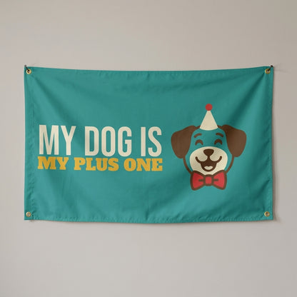 My Dog Is My Plus One flag 3x5 in teal with a party hat puppy, hung on a wall
