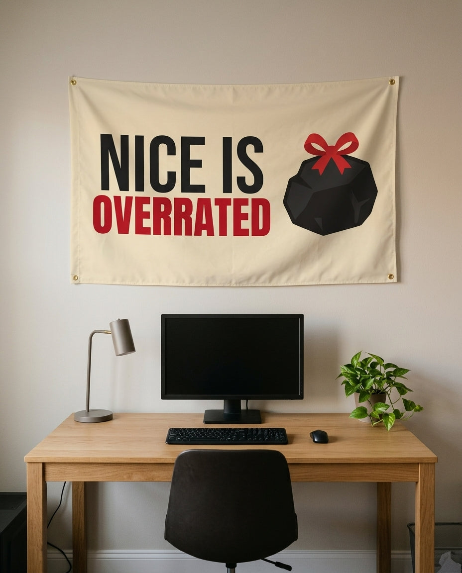 Nice Is Overrated 3x5 flag on a home office wall