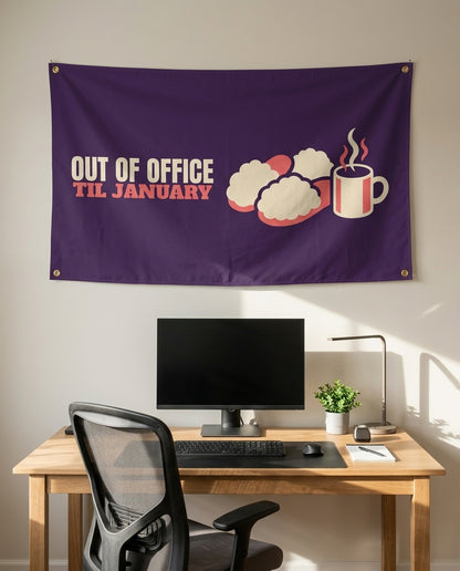 Out Of Office Til January 3x5 flag on a home office wall