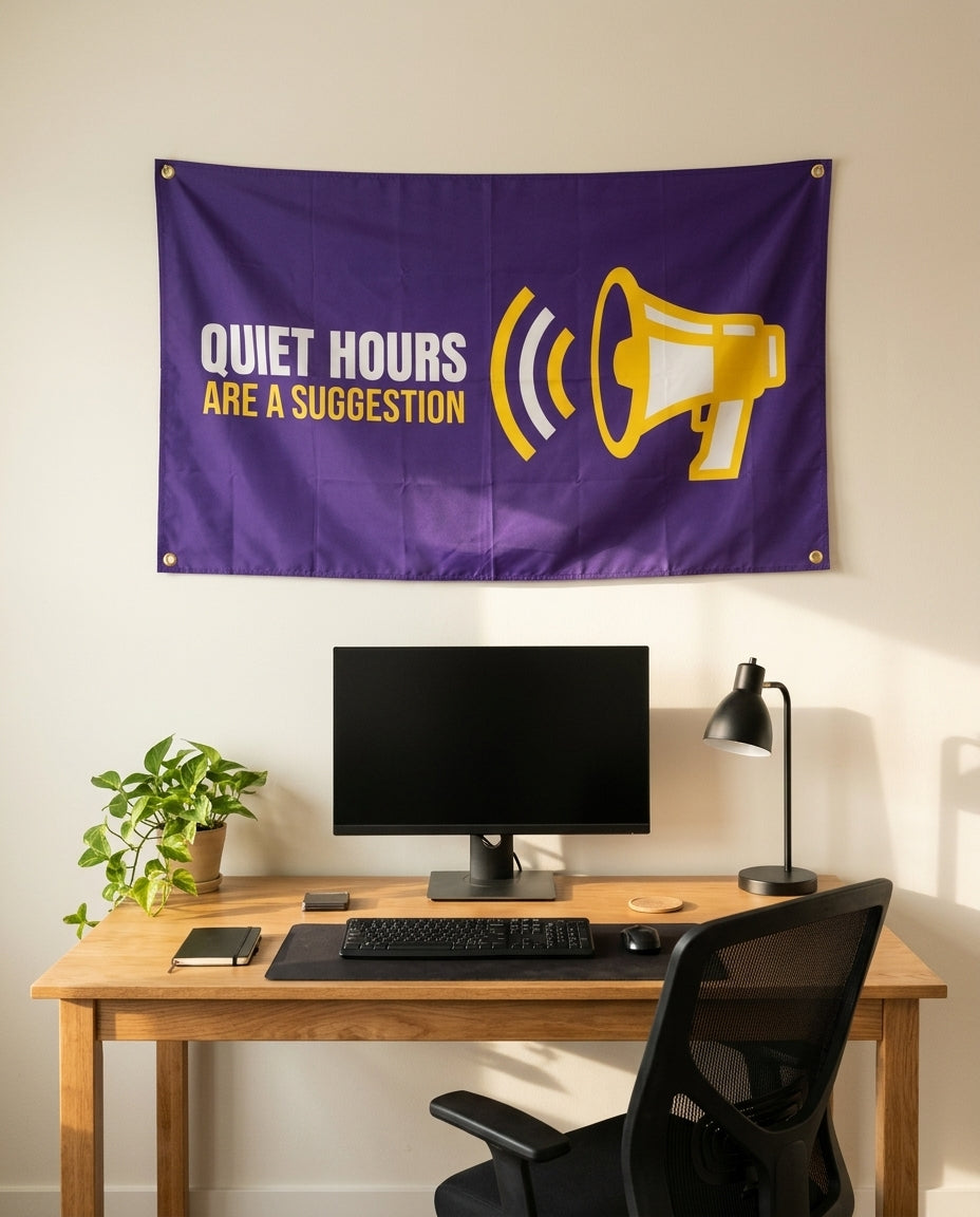 Quiet Hours Are A Suggestion 3x5 flag on a home office wall