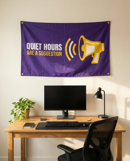 Quiet Hours Are A Suggestion 3x5 flag on a home office wall