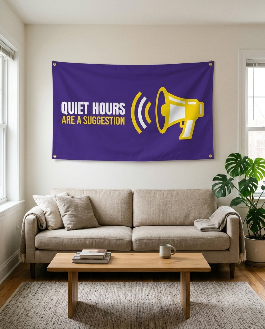 Quiet Hours Are A Suggestion flag used as living room wall decor