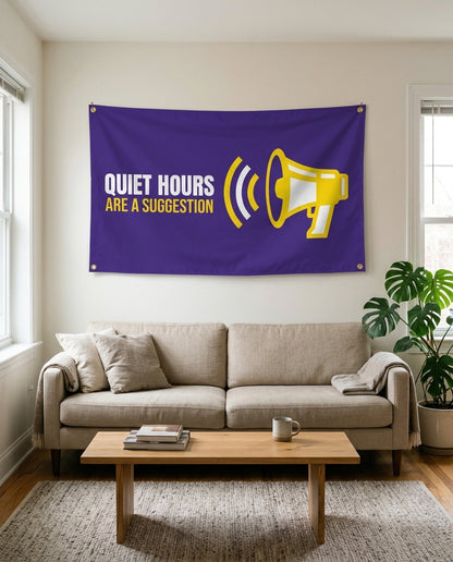 Quiet Hours Are A Suggestion flag used as living room wall decor