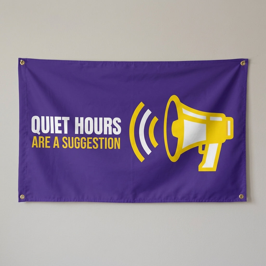 Quiet Hours Are A Suggestion flag 3x5 in purple with a yellow megaphone, hung on a wall
