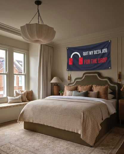 Quit My Desk Job For The Drop music wall flag hanging in a bedroom