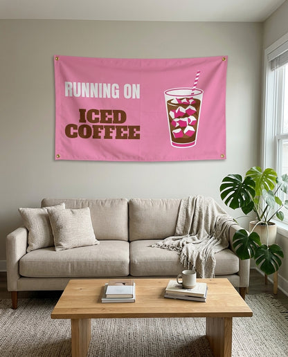 Running On Iced Coffee flag used as living room wall decor
