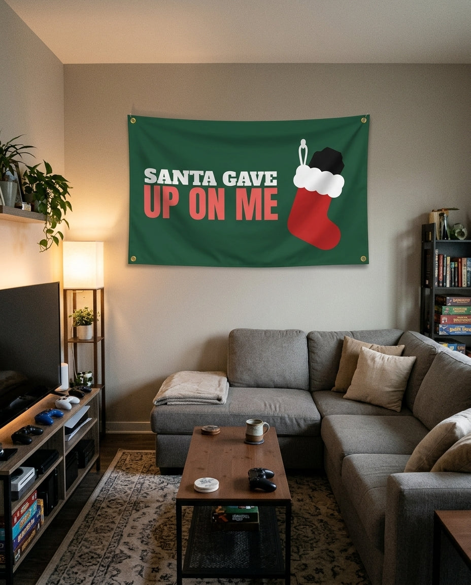 Santa Gave Up On Me flag decorating a game room wall