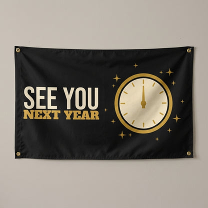 See You Next Year flag 3x5 in black with a gold clock near midnight, hung on a wall