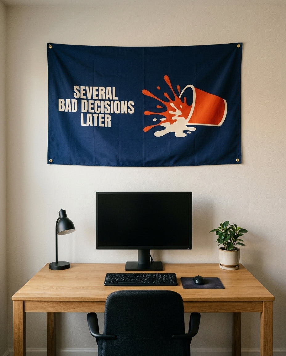 Several Bad Decisions Later 3x5 flag on a home office wall